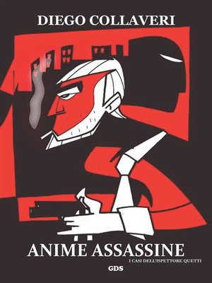 cover image of Anime assassine--I casi dell'ispettore Quetti